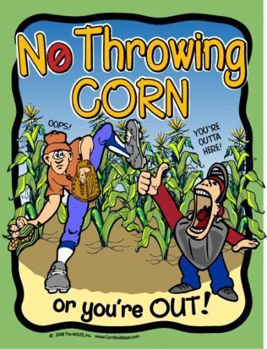 No Throwing Corn Sign - The MAiZE